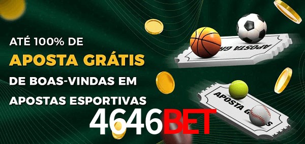 4646bet Ate 100% de Aposta Gratis